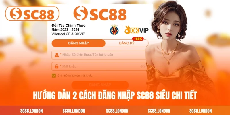 Hướng dẫn 2 cách đăng nhập SC88 siêu chi tiết
