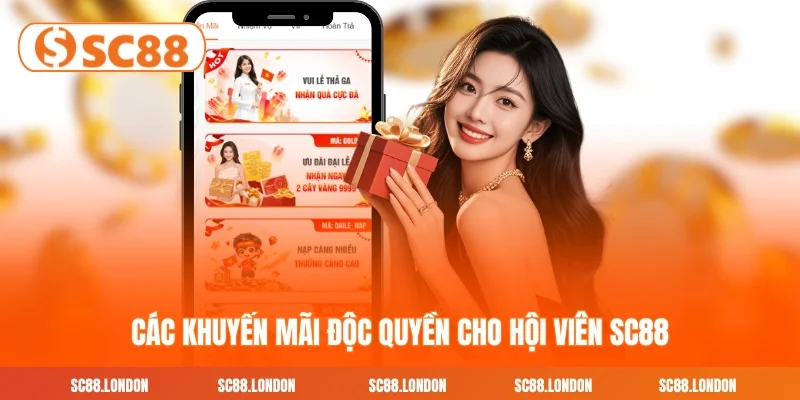 Các siêu khuyến mãi độc quyền cho hội viên SC88