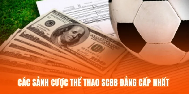 Các sảnh cược Thể thao SC88 đẳng cấp nhất 