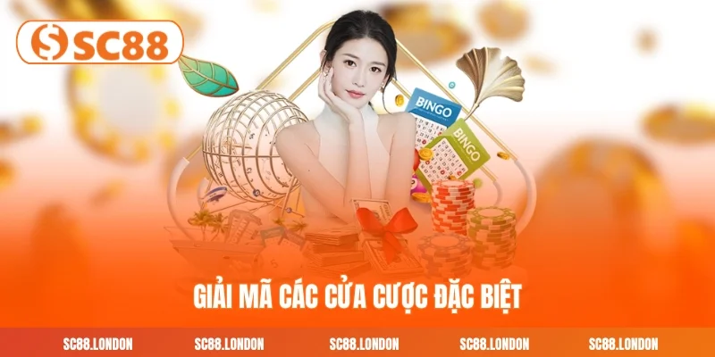 Giải mã các cửa cược đặc biệt