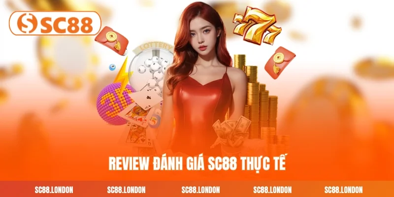 Review đánh giá SC88 thực tế
