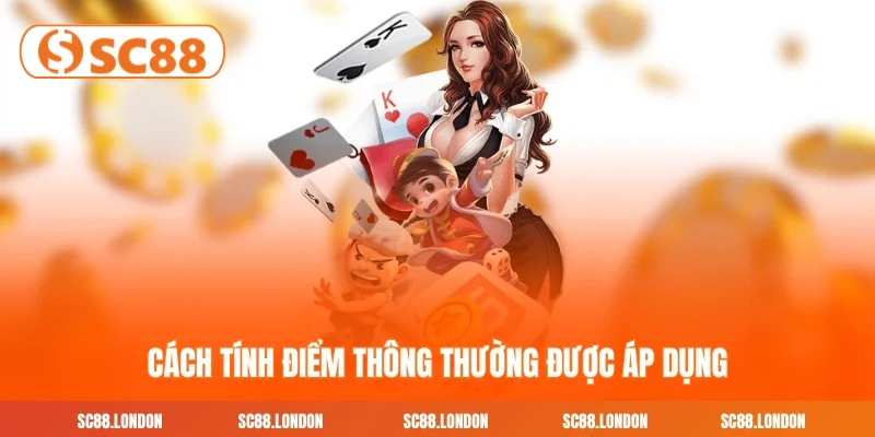 Cách tính điểm thông thường được áp dụng