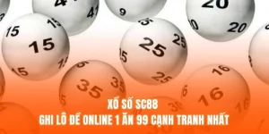 Xổ Số SC88 - Ghi Lô Đề Online 1 Ăn 99 Cạnh Tranh Nhất